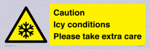 Caution Icy conditions please take extra care